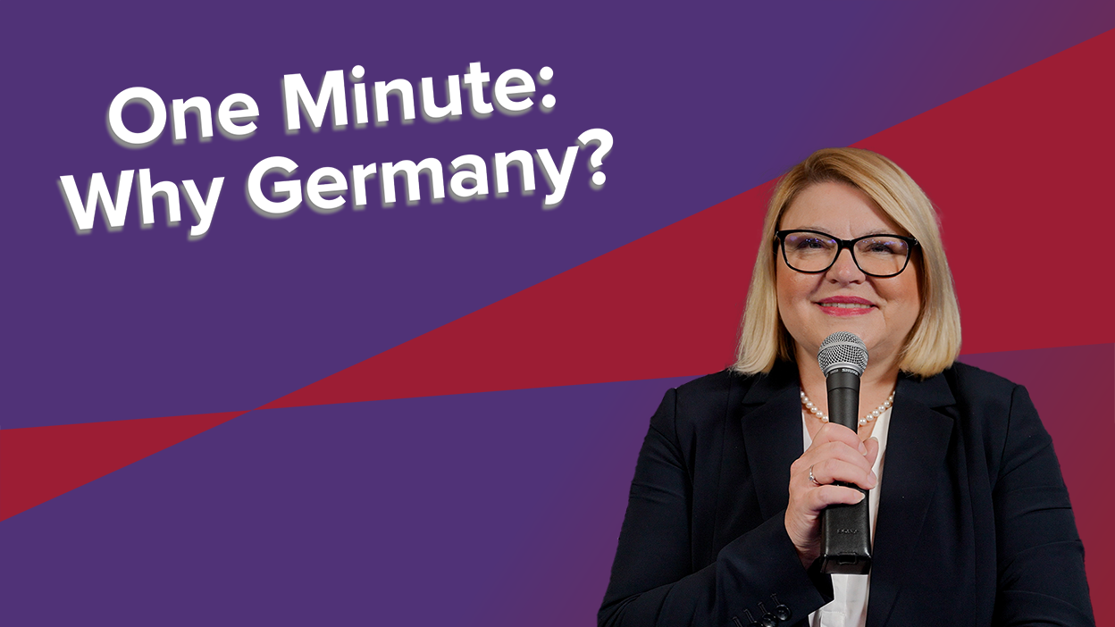 One Minute: Why Germany?