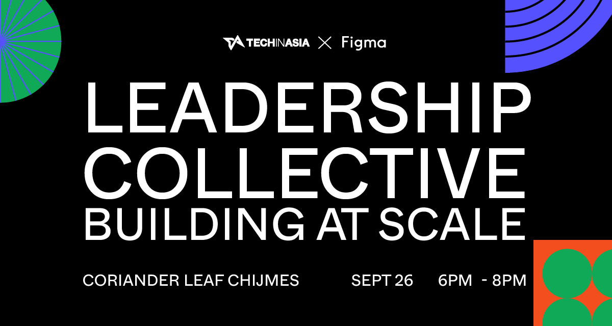 Tech in Asia x Figma – Leadership Collective: Building at Scale