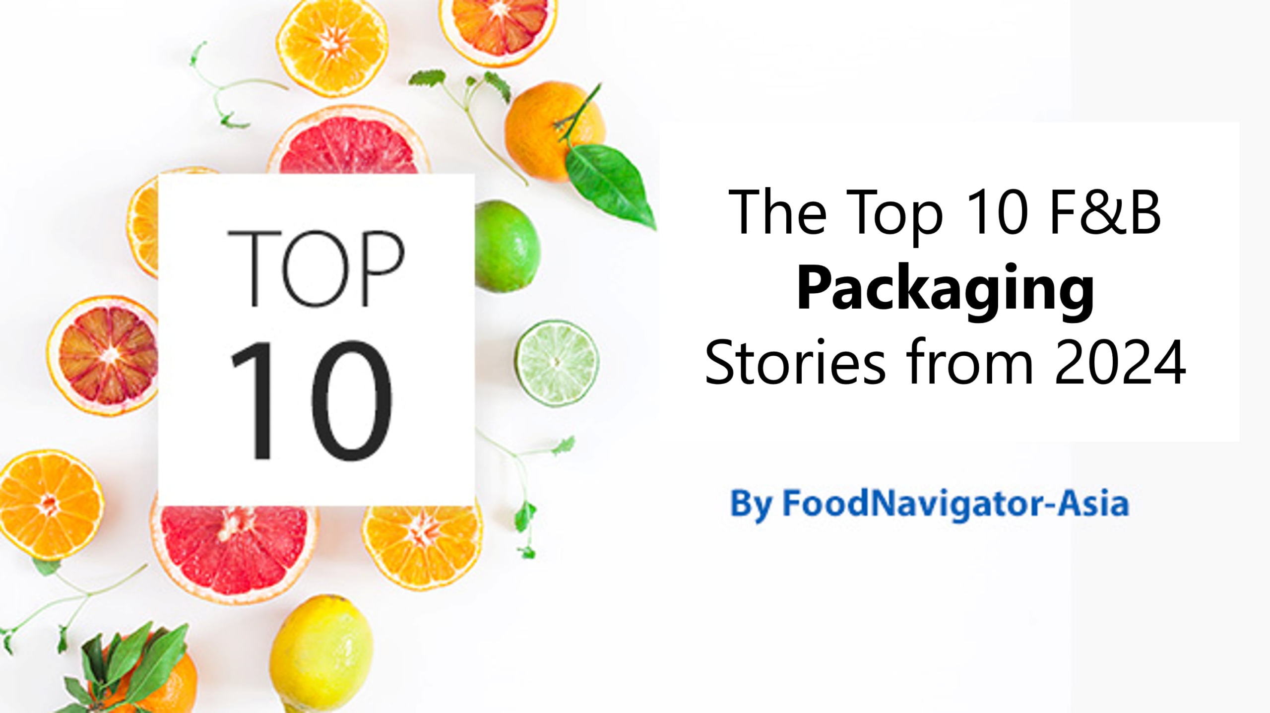 On-pack updates: Our Top 10 most-read food and beverage packaging stories in 2024